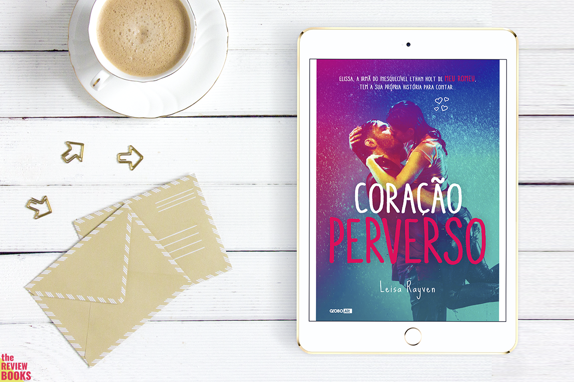 CORAÇÃO PERVERSO | LEISA RAYVEN | THEREVIEWBOOKS.COM.BR
