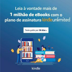 Assine seu Kindle Unlimited pagando apenas R$1,99