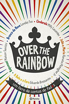 Over The Rainbow: Um livro de contos de fadxs